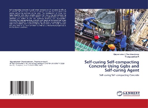Self-curing Self-compacting Concrete Using Ggbs and Self-curing Agent: Self-curing Self-compacting Concrete