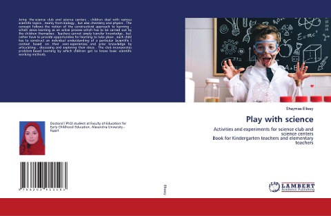 Play with science: Activities and experiments for science club and science centers Book for Kindergarten teachers and elementary teachers