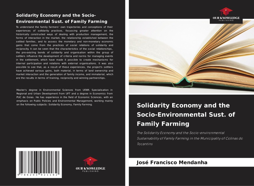 Solidarity Economy and the Socio-Environmental Sust. of Family Farming: The Solidarity Economy and the Socio-environmental Sustainability of Family Farming in the Municipality of Colinas do Tocantins