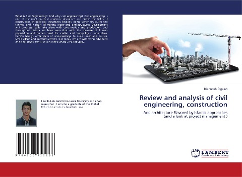Review and analysis of civil engineering, construction: And architecture Flavored by Islamic approaches (and a look at project management )