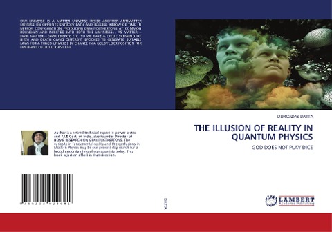 THE ILLUSION OF REALITY IN QUANTUM PHYSICS: GOD DOES NOT PLAY DICE