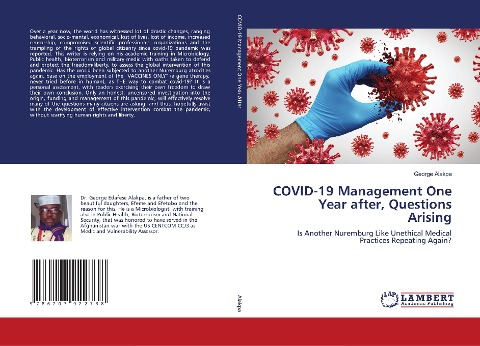 COVID-19 Management One Year after, Questions Arising: Is Another Nuremburg Like Unethical Medical Practices Repeating Again?