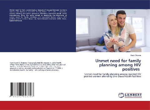 Unmet need for family planning among HIV positives: Unmet need for family planning among married HIV positive women attending Dire Dawa health facilities