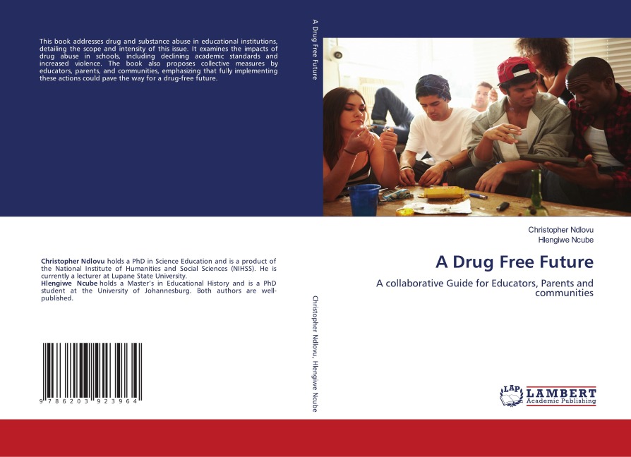 A Drug Free Future: A collaborative Guide for Educators, Parents and communities