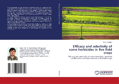Efficacy and selectivity of some herbicides in five field crops: Efficacy and selectivity of some herbicides, herbicide combinations and tank mixtures in five field crops