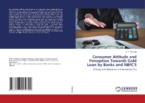 Consumer Attitude and Perception Towards Gold Loan by Banks and NBFCS: A Study with Reference to Coimbatore City