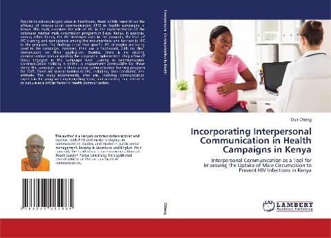 Incorporating Interpersonal Communication in Health Campaigns in Kenya: Interpersonal Communication as a Tool for Improving the Uptake of Male Circumcision to Prevent HIV Infections in Kenya