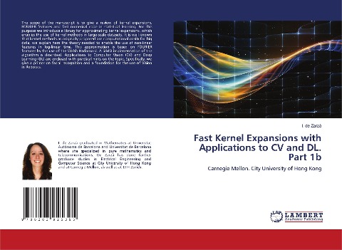 Fast Kernel Expansions with Applications to CV and DL. Part 1b: Carnegie Mellon. City University of Hong Kong