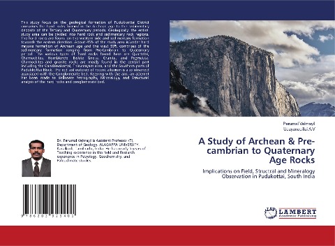 A Study of Archean & Pre-cambrian to Quaternary Age Rocks: Implications on Field, Structral and Mineralogy Observation in Pudukottai, South India