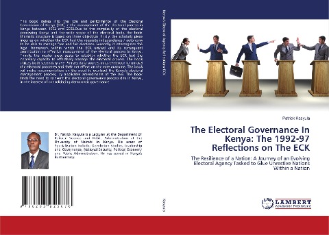 The Electoral Governance In Kenya: The 1992-97 Reflections on The ECK: The Resilience of a Nation: A Journey of an Evolving Electoral Agency Tasked to Glue Unrestive Nations Within a Nation