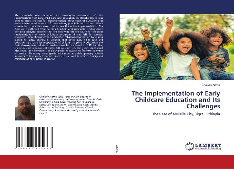 The Implementation of Early Childcare Education and Its Challenges: The Case of Mekelle City, Tigrai, Ethiopia