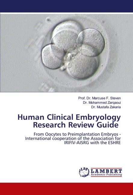 Human Clinical Embryology Research Review Guide: From Oocytes to Preimplantation Embryos - International cooperation of the Association for IRIFIV-AISRG with the ESHRE