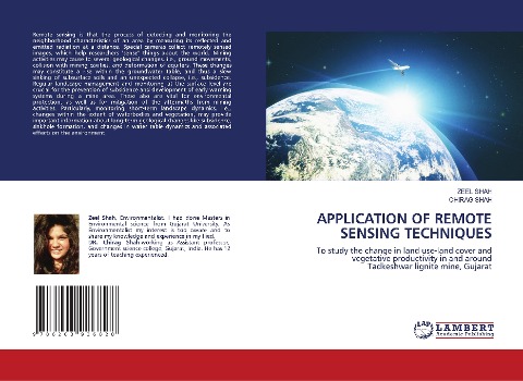 APPLICATION OF REMOTE SENSING TECHNIQUES: To study the change in land use-land cover and vegetative productivity in and around Tadkeshwar lignite mine, Gujarat