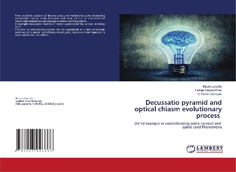 Decussatio pyramid and optical chiasm evolutionary process: Useful example in understanding some cervical and spinal cord Phenomena
