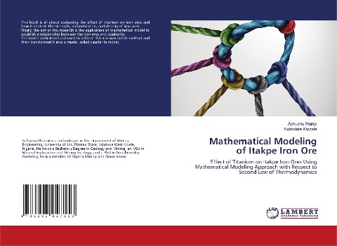 Mathematical Modeling of Itakpe Iron Ore: Effect of Titanium on Itakpe Iron Ores Using Mathematical Modeling Approach with Respect to Second Law of Thermodynamics