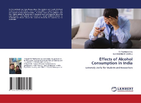 Effects of Alcohol Consumption in India: Extremely Useful for Students and Researchers