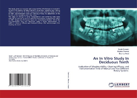 An In Vitro Study In Deciduous Teeth: Evaluation of Shaping Ability, Cleaning Efficacy, and Instrumentation Time of Manual and Two Different Rotary Systems
