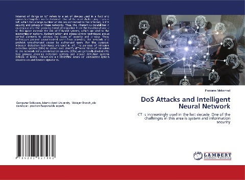 DoS Attacks and Intelligent Neural Network: ICT is increasingly used in the last decade. One of the challenges in this area is system and information security