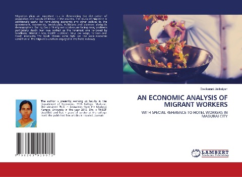 AN ECONOMIC ANALYSIS OF MIGRANT WORKERS: WITH SPECIAL REFERENCE TO HOTEL WORKERS IN MADURAI CITY