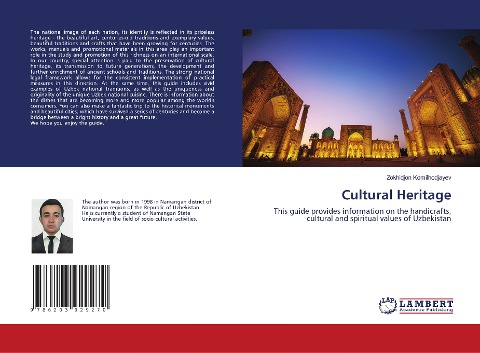 Cultural Heritage: This guide provides information on the handicrafts, cultural and spiritual values of Uzbekistan