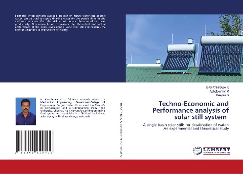 Techno-Economic and Performance analysis of solar still system: A single basin solar stills for desalination of water: An experimental and theoretical study