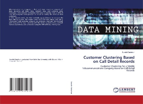 Customer Clustering Based on Call Detail Records: Customer Clustering for a Mobile Telecommunications Company Based on Call Detail Records