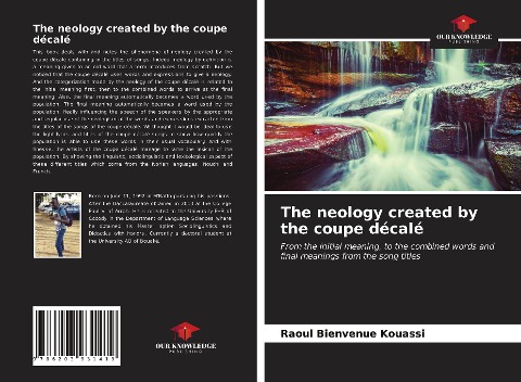The neology created by the coupe décalé: From the initial meaning, to the combined words and final meanings from the song titles