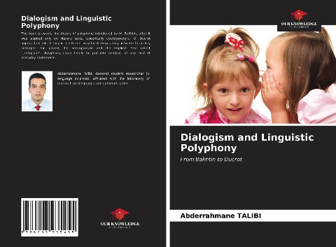 Dialogism and Linguistic Polyphony: From Bakhtin to Ducrot