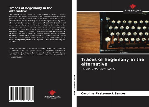 Traces of hegemony in the alternative: The case of the Mural Agency