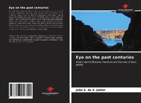 Eye on the past centuries: Whats behind Brazilian literature and the lives of black people.