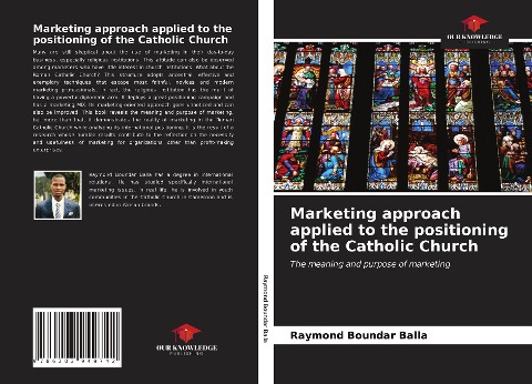 Marketing approach applied to the positioning of the Catholic Church: The meaning and purpose of marketing