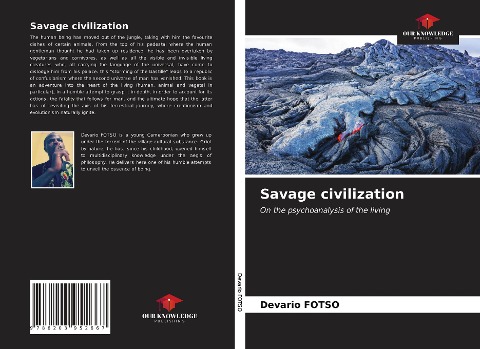 Savage civilization: On the psychoanalysis of the living