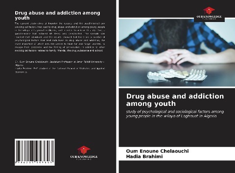 Drug abuse and addiction among youth: study of psychological and sociological factors among young people in the wilaya of Laghouat in Algeria