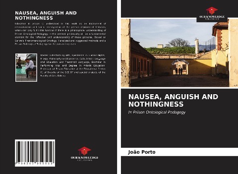 NAUSEA, ANGUISH AND NOTHINGNESS: In Prison Ontological Pedagogy