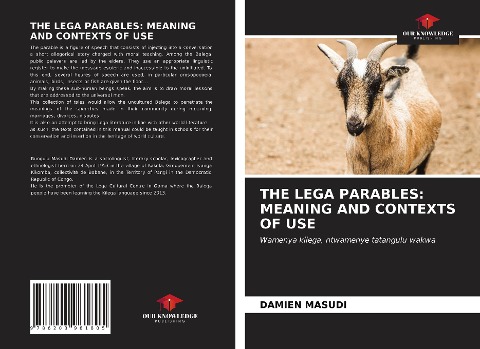 THE LEGA PARABLES: MEANING AND CONTEXTS OF USE: Wamenya kilega, ntwamenye tatangulu wakwa