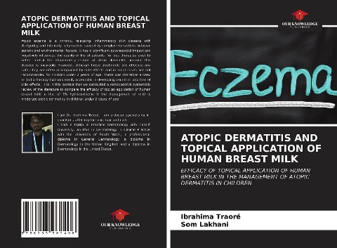 ATOPIC DERMATITIS AND TOPICAL APPLICATION OF HUMAN BREAST MILK: EFFICACY OF TOPICAL APPLICATION OF HUMAN BREAST MILK IN THE MANAGEMENT OF ATOPIC DERMATITIS IN CHILDREN