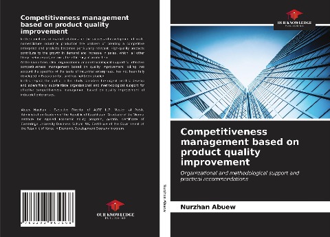 Competitiveness management based on product quality improvement: Organizational and methodological support and practical recommendations