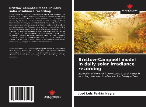 Bristow-Campbell model in daily solar irradiance recording: Evaluation of the empirical Bristow-Campbell model for recording daily solar irradiance in Lambayeque-Peru