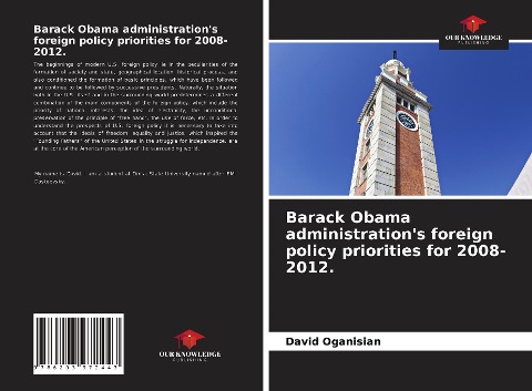Barack Obama administrations foreign policy priorities for 2008-2012.