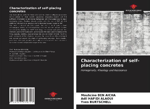 Characterization of self-placing concretes: Homogeneity, Rheology and Resistance