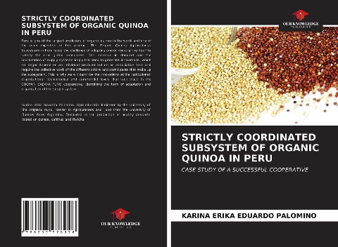 STRICTLY COORDINATED SUBSYSTEM OF ORGANIC QUINOA IN PERU: CASE STUDY OF A SUCCESSFUL COOPERATIVE