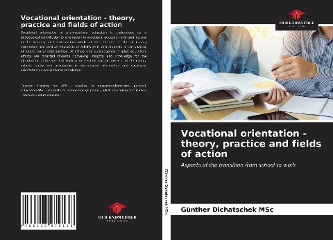 Vocational orientation - theory, practice and fields of action: Aspects of the transition from school to work