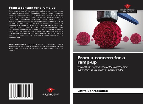 From a concern for a ramp-up: Towards the organization of the radiotherapy department of the Tlemcen cancer centre