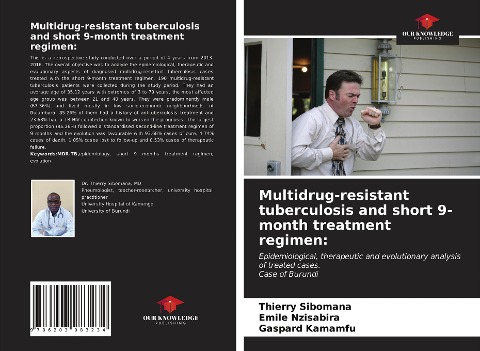 Multidrug-resistant tuberculosis and short 9-month treatment regimen:: Epidemiological, therapeutic and evolutionary analysis of treated cases. Case of Burundi