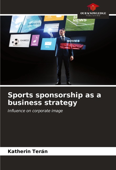 Sports sponsorship as a business strategy: Influence on corporate image