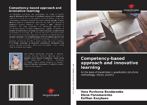 Competency-based approach and innovative learning: As the basis of Kazakhstans qualification structure: methodology, theory, practice