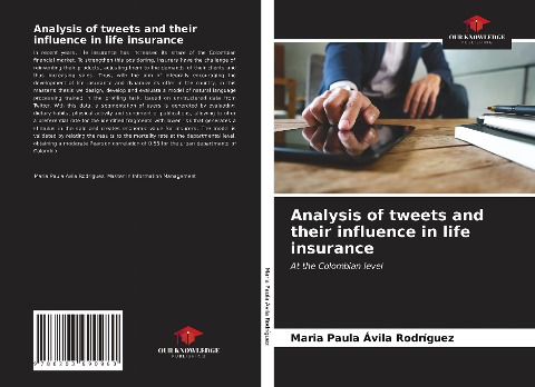 Analysis of tweets and their influence in life insurance: At the Colombian level