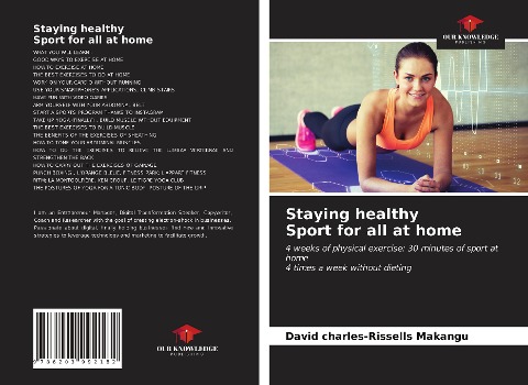 Staying healthy Sport for all at home: 4 weeks of physical exercise: 30 minutes of sport at home4 times a week without dieting