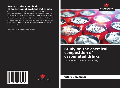 Study on the chemical composition of carbonated drinks: And their effects on the human body