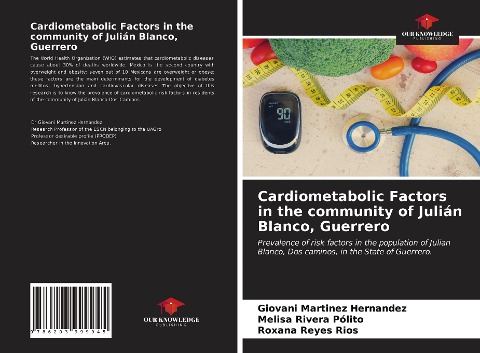 Cardiometabolic Factors in the community of Julián Blanco, Guerrero: Prevalence of risk factors in the population of Julian Blanco, Dos caminos, in the State of Guerrero.